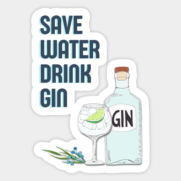 Save water drink gin funny gin tonic bottle quote Sticker by OYPT design